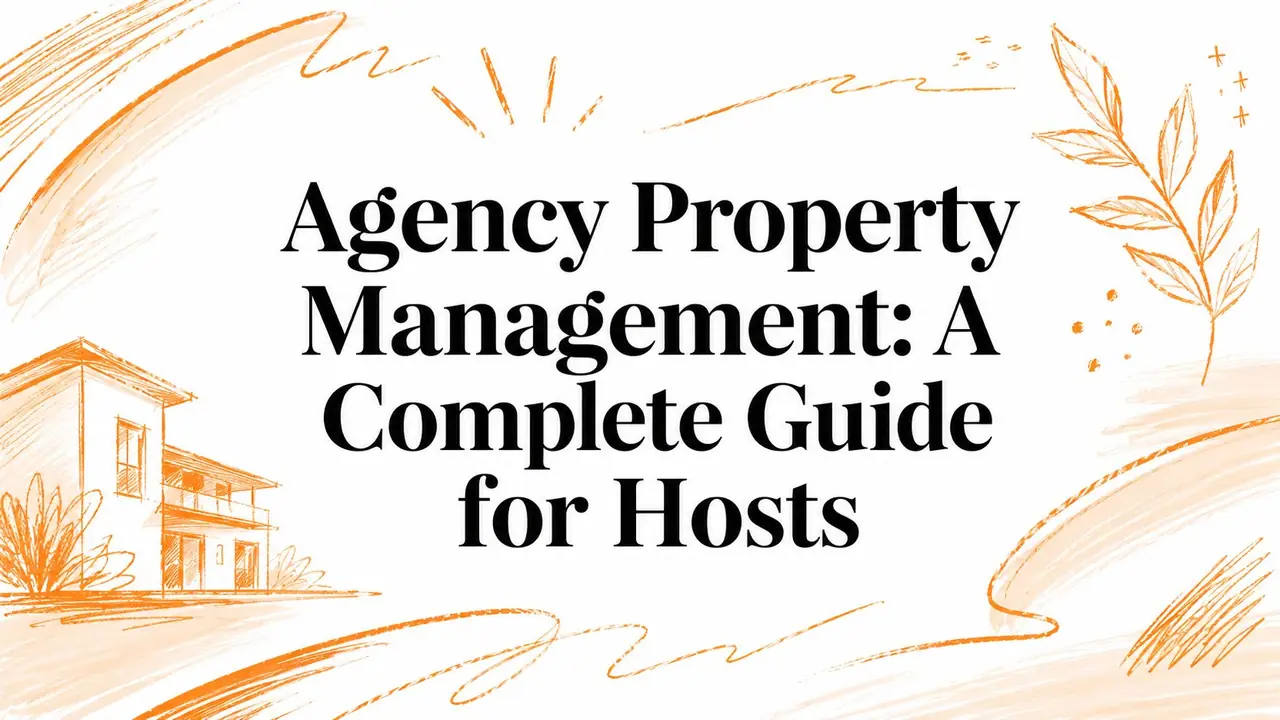 Agency Property Management: A Complete Guide for Hosts